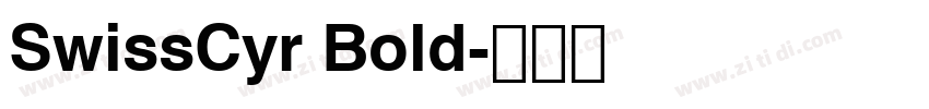 SwissCyr Bold字体转换